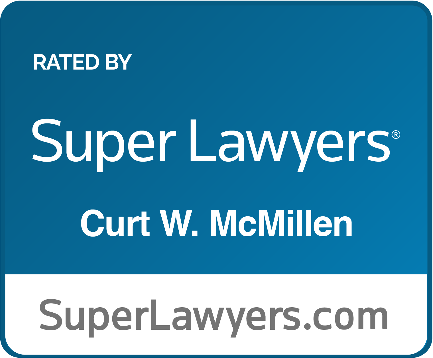 Rated by Super Lawyers: Curt W. McMillen